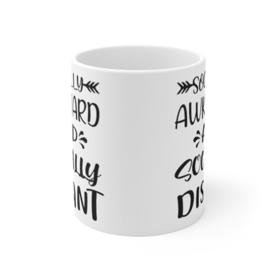 "Socially Awkward and Socially Distant" - Funny Double Sided Print - White Ceramic Mug 11oz - Image 2