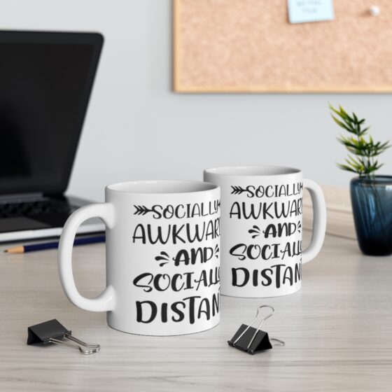 "Socially Awkward and Socially Distant" - Funny Double Sided Print - White Ceramic Mug 11oz - Image 5