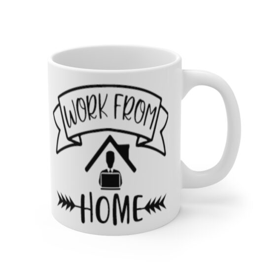 "Work from Home" - Funny Double Sided Print - White Ceramic Mug 11oz - Image 3