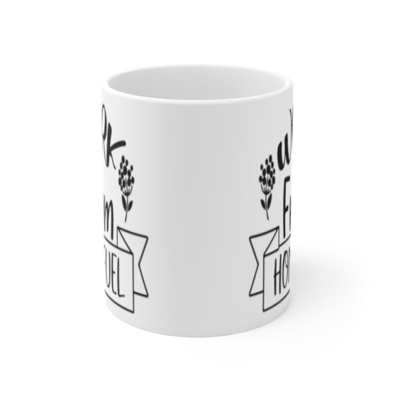 "Work from Home Fuel" - Funny Double Sided Print - White Ceramic Mug 11oz - Image 2