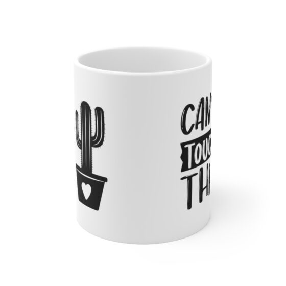 "Can't Touch This" - Funny Double Sided Print - White Ceramic Mug 11oz - Image 2