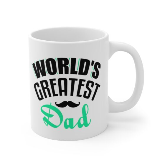 "World's Greatest Dad" - Funny Double Sided Print - White Ceramic Mug 11oz - Image 3