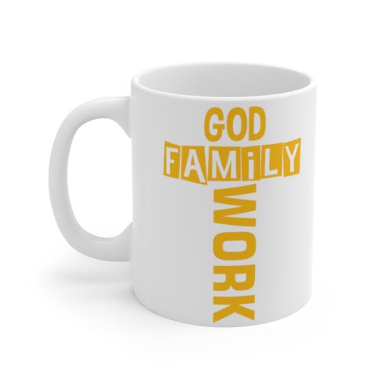 "God Family Work" - Funny Double Sided Print - White Ceramic Mug 11oz