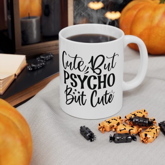 "Cute but Psycho but Cute" - Funny Double Sided Print - White Ceramic Mug 11oz - Image 7