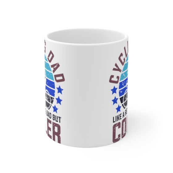 "Cycling Dad Like A Regular Dad But Cooler" - Funny Double Sided Print - White Ceramic Mug 11oz - Image 2