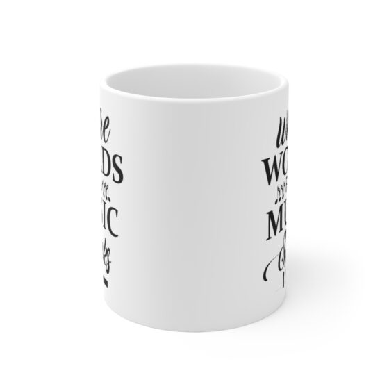 "Where Words Fail Music Speaks" - Funny Double Sided Print - White Ceramic Mug 11oz - Image 2