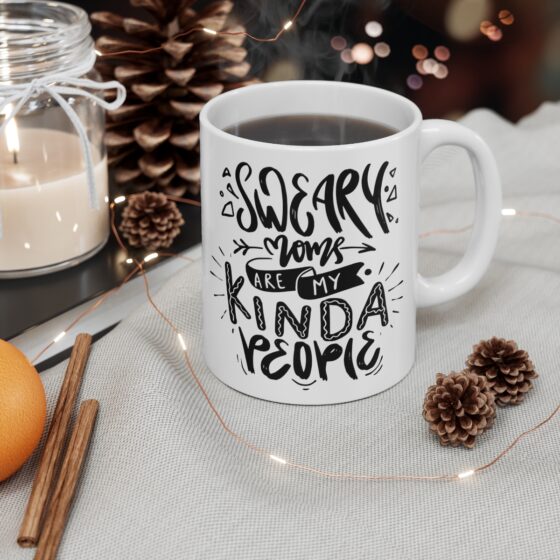 "Sweary Moms are My Kinda People" - Funny Double Sided Print - White Ceramic Mug 11oz - Image 4