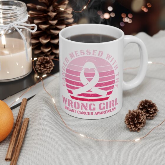 "Cancer Messed with the Wrong Girl Breast Cancer Awareness" - Funny Double Sided Print - White Ceramic Mug 11oz - Image 4