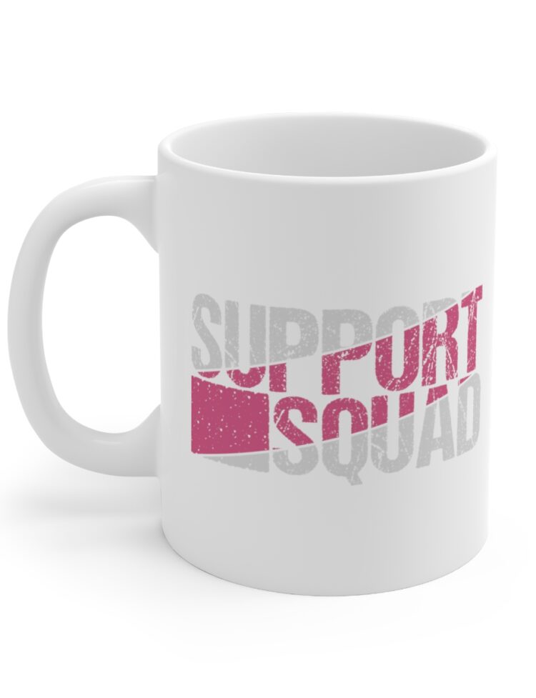 "Support Squad" - Funny Double Sided Print - White Ceramic Mug 11oz