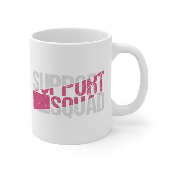 "Support Squad" - Funny Double Sided Print - White Ceramic Mug 11oz - Image 3