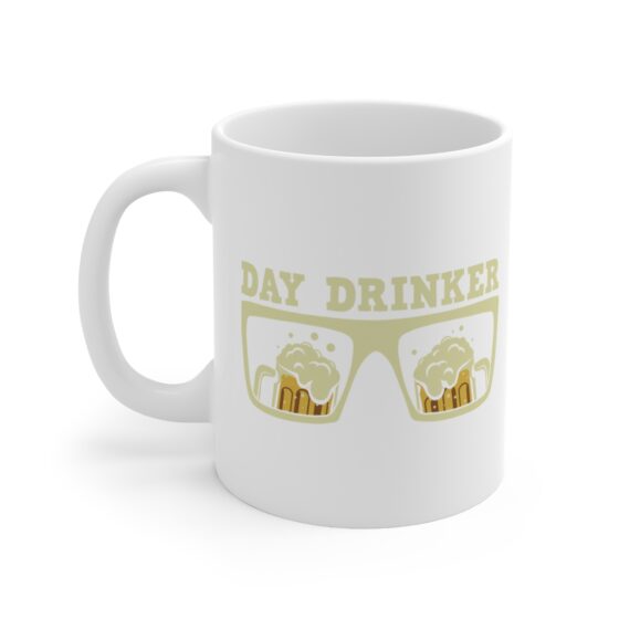 "Day Drinker" - Funny Double Sided Print - White Ceramic Mug 11oz