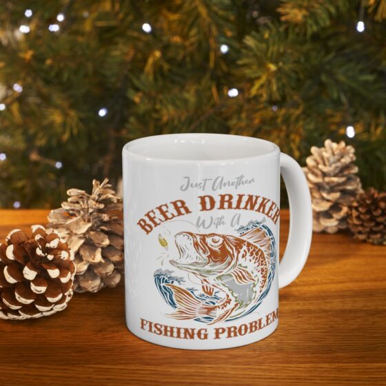 "Just Another Beer Drinker with a Fishing Problem" - Funny Double Sided Print - White Ceramic Mug 11oz - Image 9