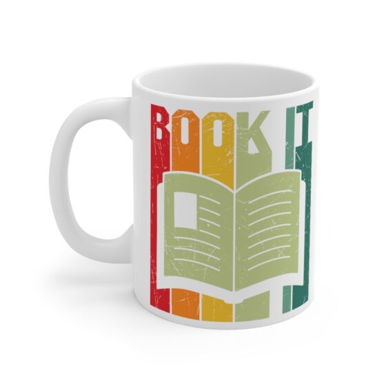 "Book It" - Funny Double Sided Print - White Ceramic Mug 11oz