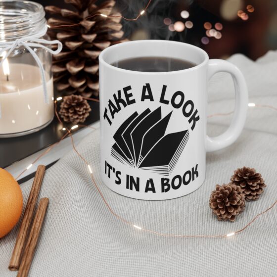 "Take a Look It's in a Book" - Funny Double Sided Print - White Ceramic Mug 11oz - Image 4