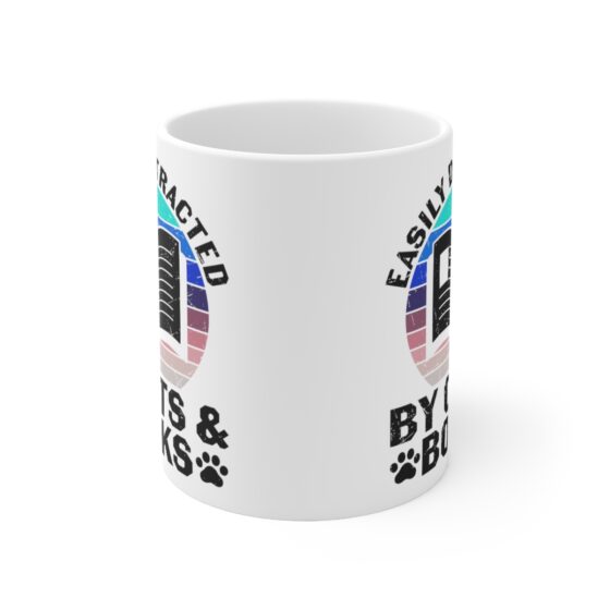 "Easily Distracted by Cats and Books" - Funny Double Sided Print - White Ceramic Mug 11oz - Image 2