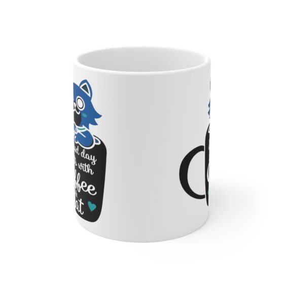 "A Good Day Starts with Coffee and Cat" - Funny Double Sided Print - White Ceramic Mug 11oz - Image 2