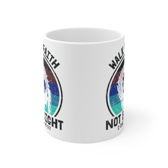 "Walk by Faith Not by Sight -2 Corinthians 5:7-" - Funny Double Sided Print - White Ceramic Mug 11oz - Image 2