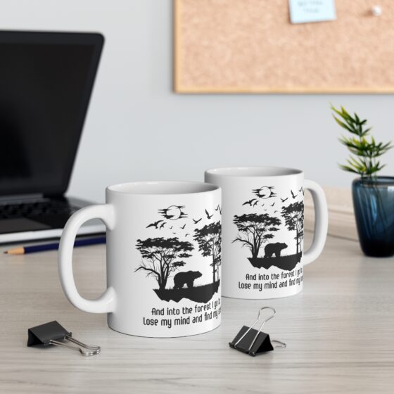 "And into the Forest I Go to Lose My Mind and Find My Soul" - Funny Double Sided Print - White Ceramic Mug 11oz - Image 5