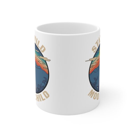 "Stay Wild Moon Child" - Funny Double Sided Print - White Ceramic Mug 11oz - Image 2
