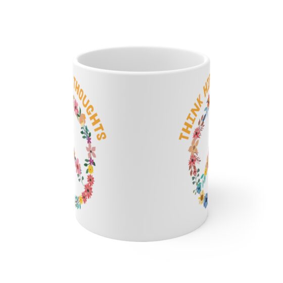 "Think Hippie Thoughts" - Funny Double Sided Print - White Ceramic Mug 11oz - Image 2