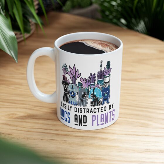 "Easily Distracted by Dogs and Plants" - Funny Double Sided Print - White Ceramic Mug 11oz - Image 8