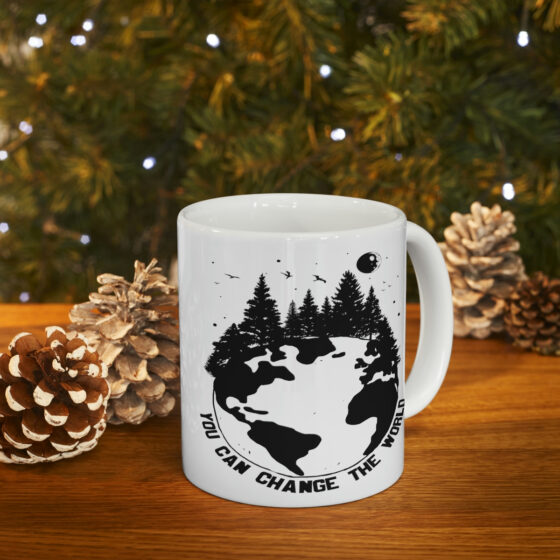 "You can Change the World" - Funny Double Sided Print - White Ceramic Mug 11oz - Image 9