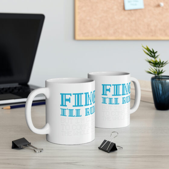 "Fine I'll Run. But I'm Going to Complain the Whole Time" - Funny Double Sided Print - White Ceramic Mug 11oz - Image 5