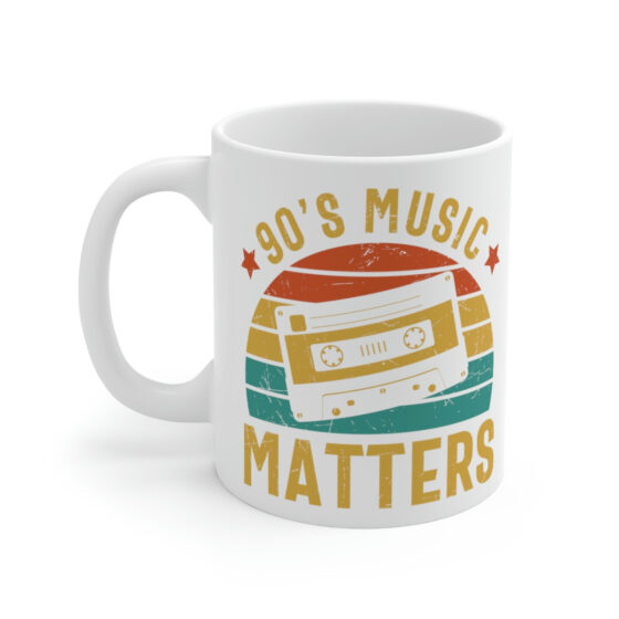 "90's Music Matters" - Funny Double Sided Print - White Ceramic Mug 11oz