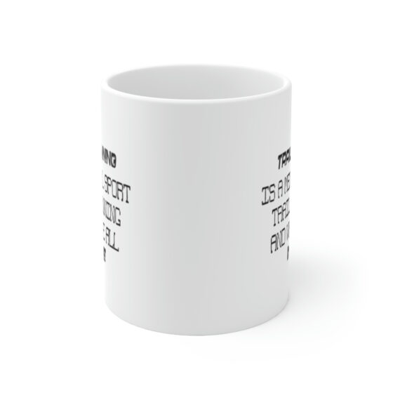 "Trail Running is a Mental Sport Trail Running and We are All Insane" - Funny Double Sided Print - White Ceramic Mug 11oz - Image 2