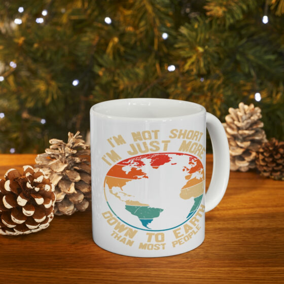 "I'm Not Short I'm Just More Down to Earth than Most People" - Funny Double Sided Print - White Ceramic Mug 11oz - Image 9