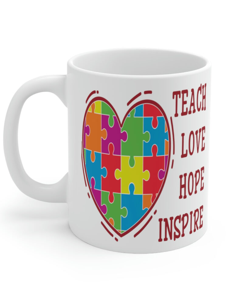 "Teach Love Hope Inspire" - Funny Double Sided Print - White Ceramic Mug 11oz