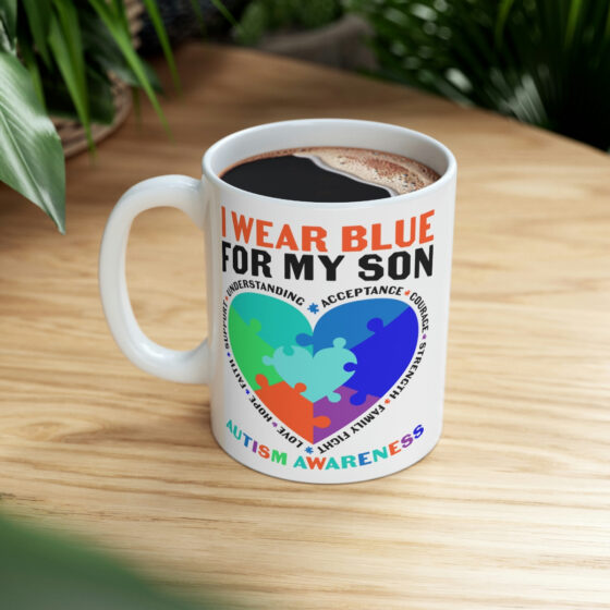 "I Wear Blue For My Son Autism Awareness" - Funny Double Sided Print - White Ceramic Mug 11oz - Image 8