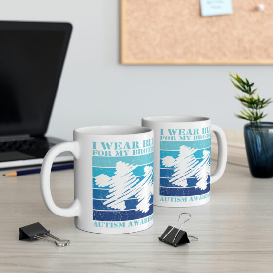 "I Wear Blue For My Brother Autism Awareness" - Funny Double Sided Print - White Ceramic Mug 11oz - Image 5