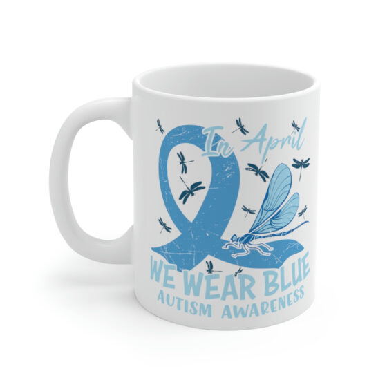 "In April We Wear Blue Autism Awareness" - Funny Double Sided Print - White Ceramic Mug 11oz