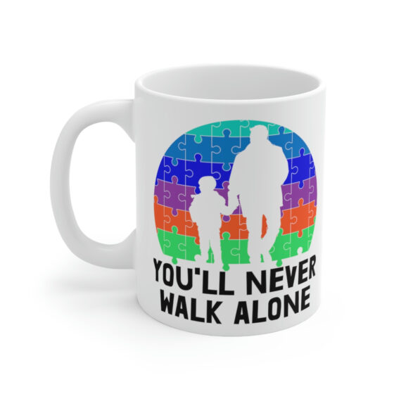 "You'll Never Walk Alone" - Funny Double Sided Print - White Ceramic Mug 11oz