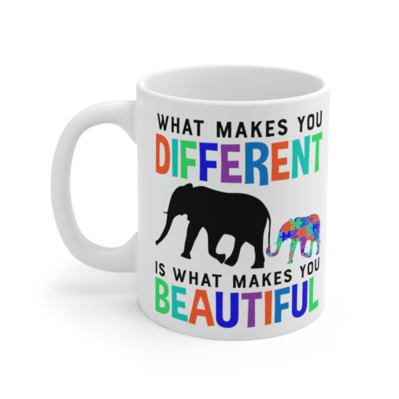 "What Makes You Different is What Makes You Beautiful" - Funny Double Sided Print - White Ceramic Mug 11oz