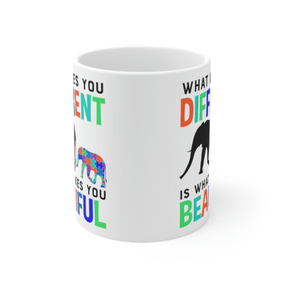 "What Makes You Different is What Makes You Beautiful" - Funny Double Sided Print - White Ceramic Mug 11oz - Image 2