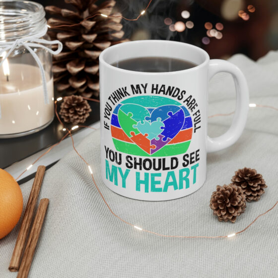 "If You Think My Hearts are Full You Should See My Heart" - Funny Double Sided Print - White Ceramic Mug 11oz - Image 4