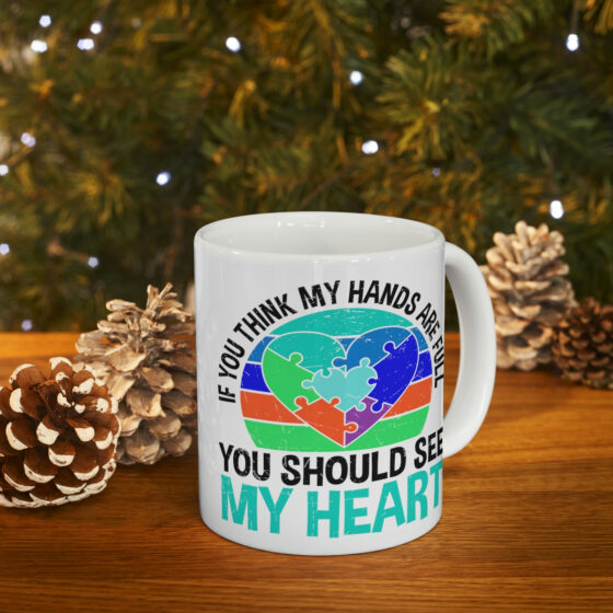 "If You Think My Hearts are Full You Should See My Heart" - Funny Double Sided Print - White Ceramic Mug 11oz - Image 9