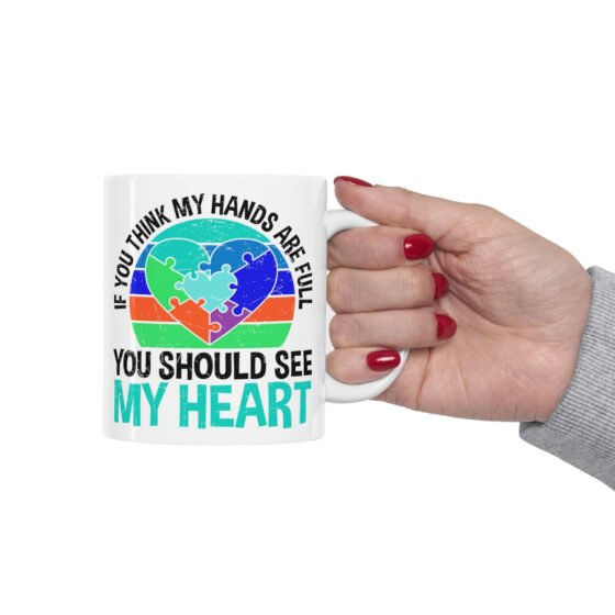 "If You Think My Hearts are Full You Should See My Heart" - Funny Double Sided Print - White Ceramic Mug 11oz - Image 12