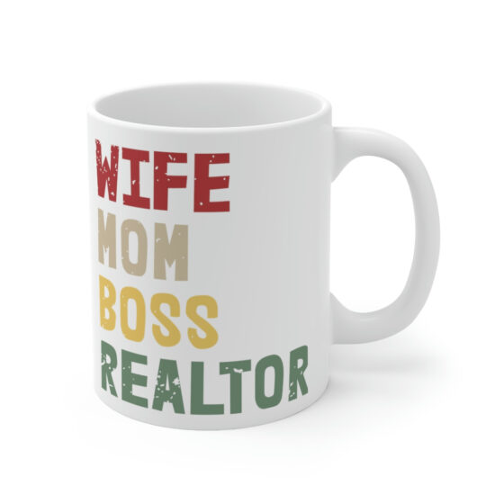 "Wife Mom Boss Realtor" - Funny Double Sided Print - White Ceramic Mug 11oz - Image 3