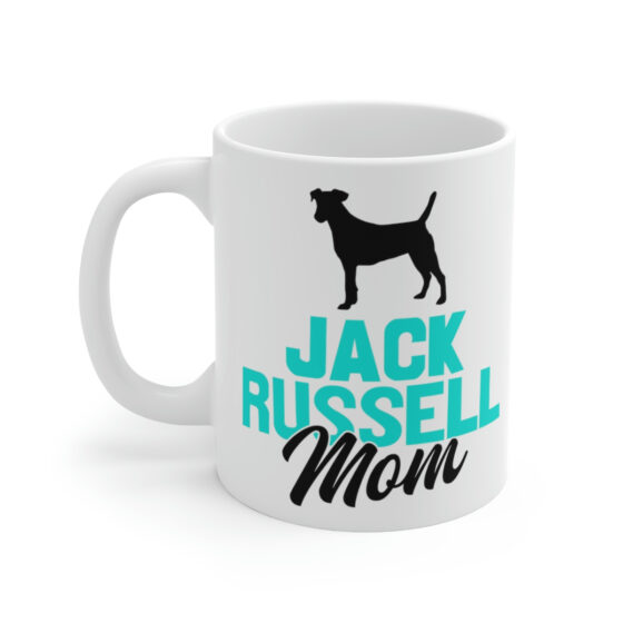 "Jack Russell Mom" - Funny Double Sided Print - White Ceramic Mug 11oz