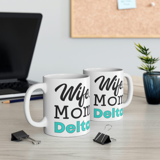 "Wife. Mom. Delta." - Funny Double Sided Print - White Ceramic Mug 11oz - Image 5