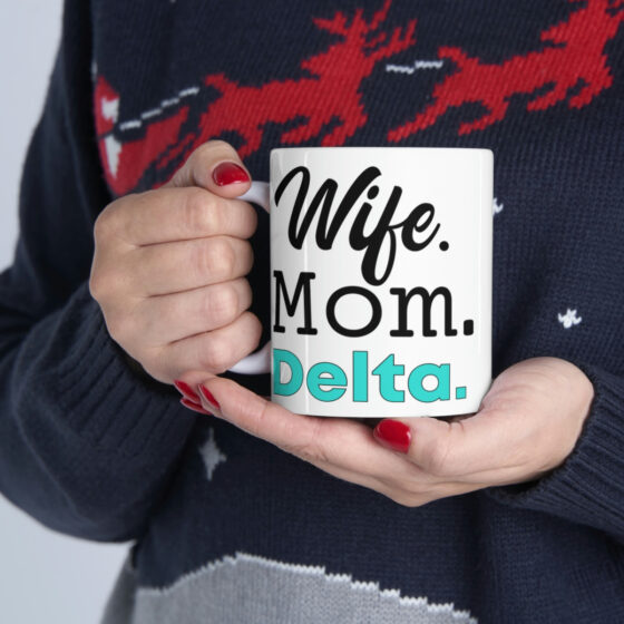 "Wife. Mom. Delta." - Funny Double Sided Print - White Ceramic Mug 11oz - Image 11