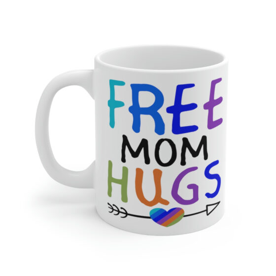 "Free Mom Hugs" - Funny Double Sided Print - White Ceramic Mug 11oz