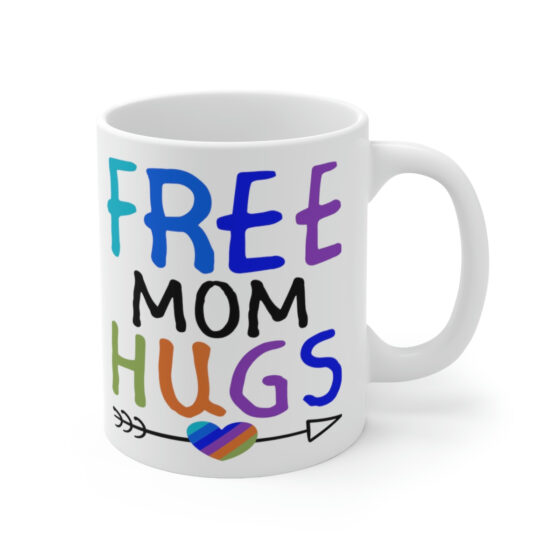 "Free Mom Hugs" - Funny Double Sided Print - White Ceramic Mug 11oz - Image 3