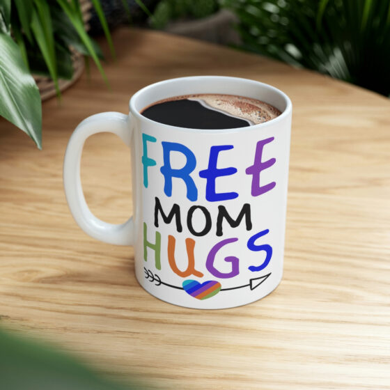 "Free Mom Hugs" - Funny Double Sided Print - White Ceramic Mug 11oz - Image 8