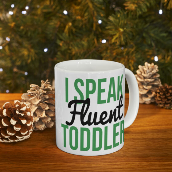 "I Speak Fluent Toddler" - Funny Double Sided Print - White Ceramic Mug 11oz - Image 9