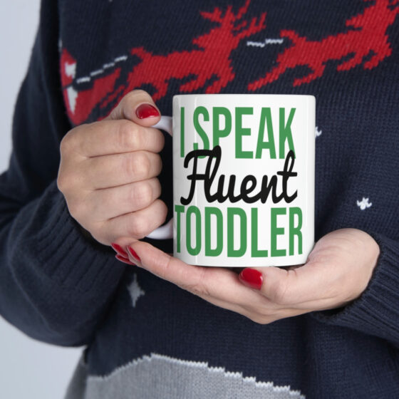 "I Speak Fluent Toddler" - Funny Double Sided Print - White Ceramic Mug 11oz - Image 11