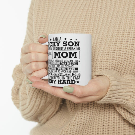 "I am a Lucky Son Because I'm Raised by a Freaking Awesome Mom" - Funny Double Sided Print - White Ceramic Mug 11oz - Image 10